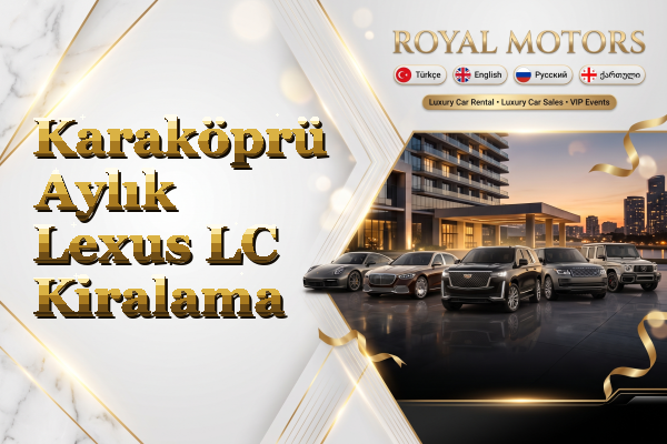 Karaköprü Aylık Lexus LC Kiralama