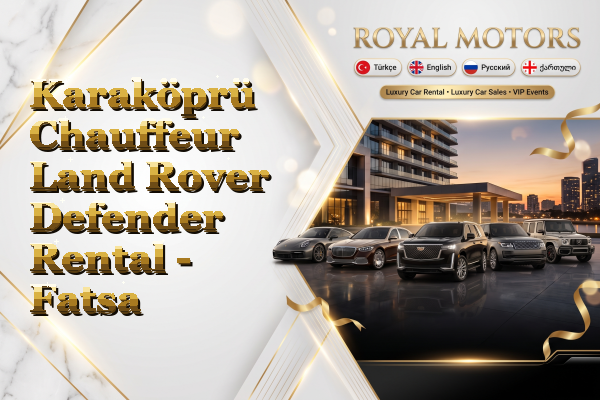 Karaköprü Chauffeur Land Rover Defender Rental - Fatsa
