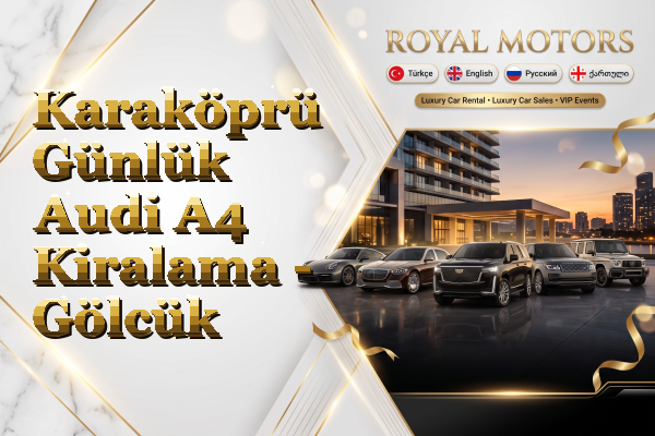 Karaköprü Günlük Audi A4 Kiralama - Gölcük