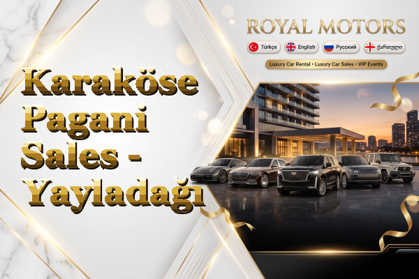 Karaköse Pagani Sales - Yayladağı