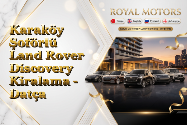 Karaköy Şoförlü Land Rover Discovery Kiralama - Datça