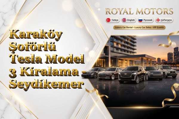Karaköy Şoförlü Tesla Model 3 Kiralama - Seydikemer