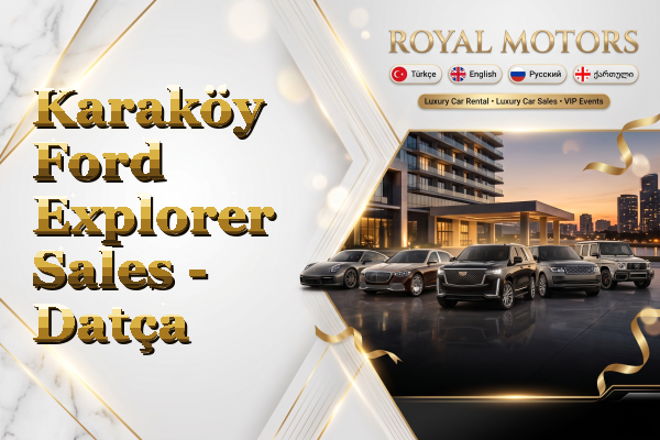 Karaköy Ford Explorer Sales - Datça