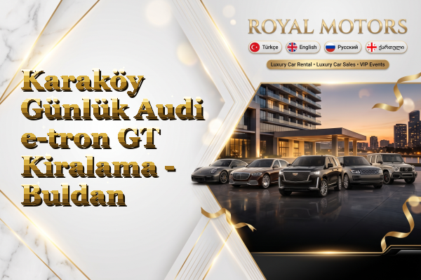 Karaköy Günlük Audi e-tron GT Kiralama - Buldan