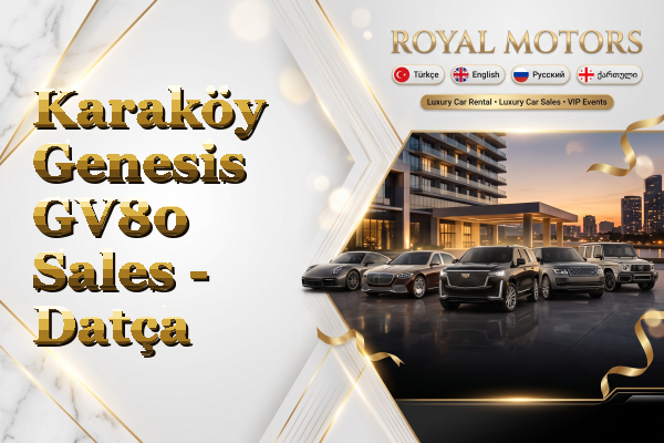 Karaköy Genesis GV80 Sales - Datça