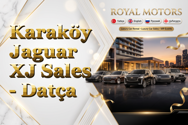 Karaköy Jaguar XJ Sales - Datça
