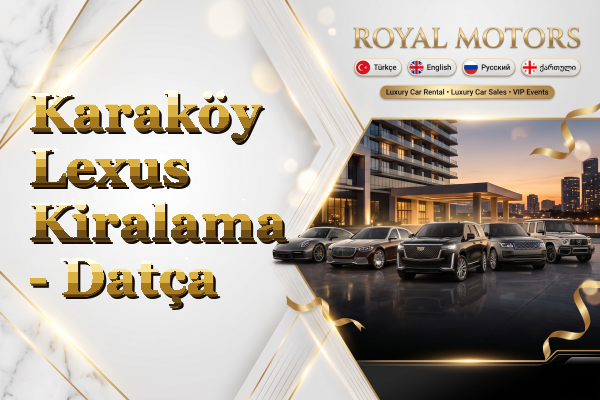 Karaköy Lexus Kiralama - Datça