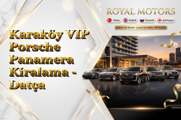 Karaköy VIP Porsche Panamera Kiralama - Datça