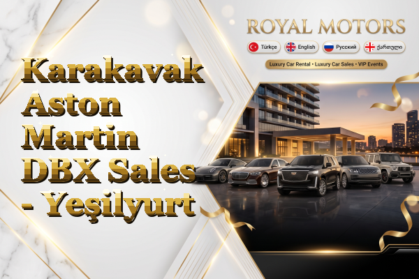 Karakavak Aston Martin DBX Sales - Yeşilyurt
