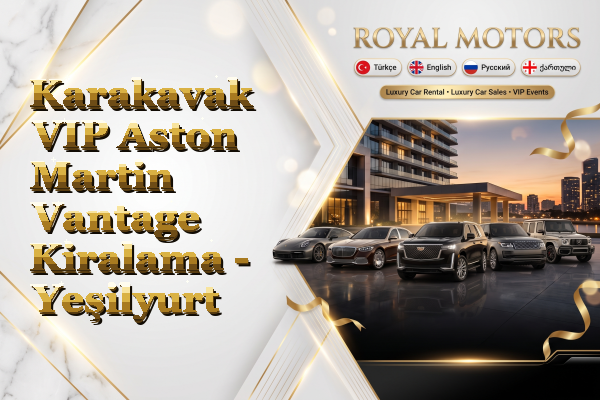 Karakavak VIP Aston Martin Vantage Kiralama - Yeşilyurt