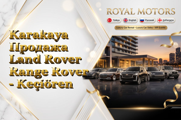 Karakaya Продажа Land Rover Range Rover - Keçiören