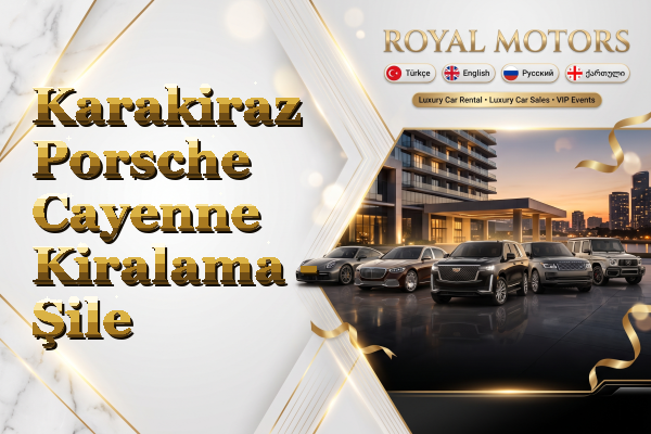 Karakiraz Porsche Cayenne Kiralama - Şile