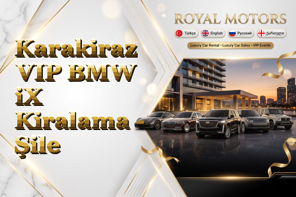 Karakiraz VIP BMW iX Kiralama - Şile
