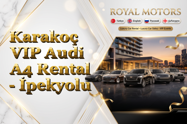 Karakoç VIP Audi A4 Rental - İpekyolu