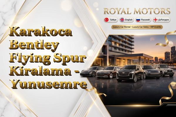 Karakoca Bentley Flying Spur Kiralama - Yunusemre
