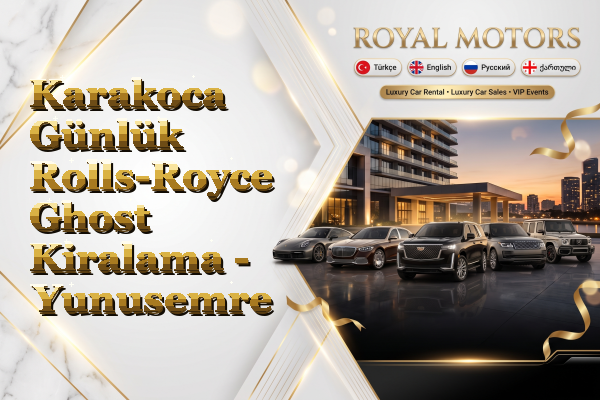 Karakoca Günlük Rolls-Royce Ghost Kiralama - Yunusemre