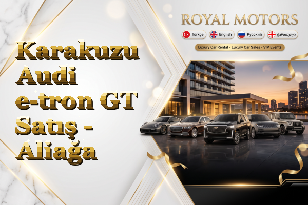 Karakuzu Audi e-tron GT Satış - Aliağa