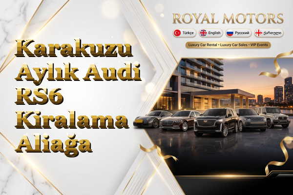 Karakuzu Aylık Audi RS6 Kiralama - Aliağa