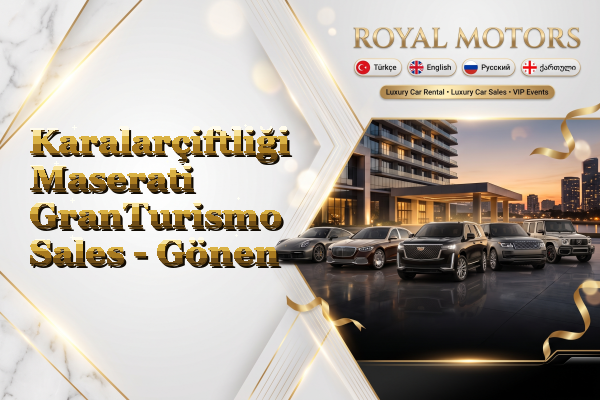 Karalarçiftliği Maserati GranTurismo Sales - Gönen