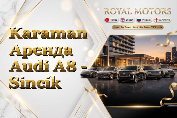 Karaman Аренда Audi A8 - Sincik