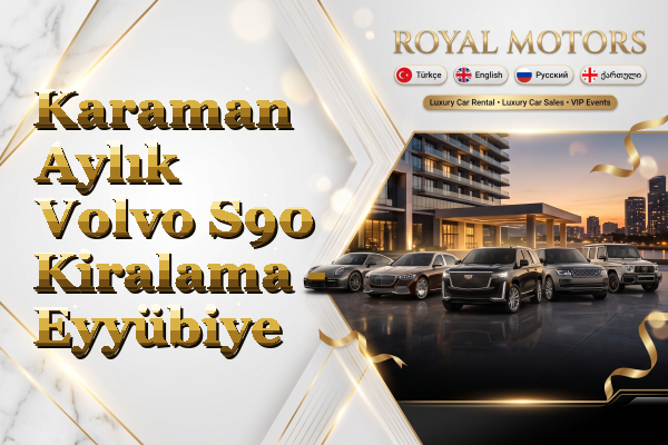 Karaman Aylık Volvo S90 Kiralama - Eyyübiye