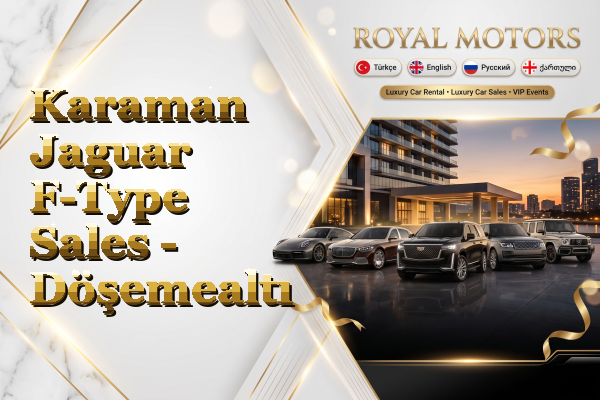 Karaman Jaguar F-Type Sales - Döşemealtı