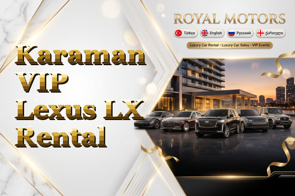 Karaman VIP Lexus LX Rental
