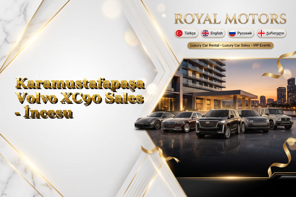 Karamustafapaşa Volvo XC90 Sales - İncesu