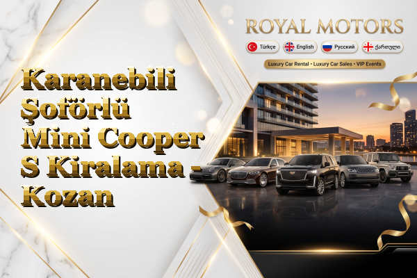 Karanebili Şoförlü Mini Cooper S Kiralama - Kozan
