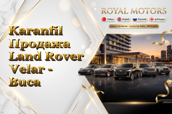 Karanfil Продажа Land Rover Velar - Buca