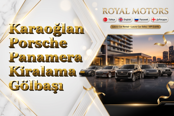 Karaoğlan Porsche Panamera Kiralama - Gölbaşı