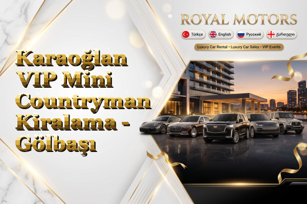 Karaoğlan VIP Mini Countryman Kiralama - Gölbaşı