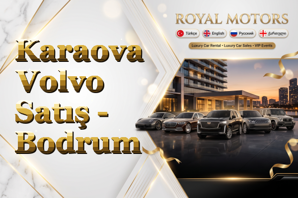 Karaova Volvo Satış - Bodrum