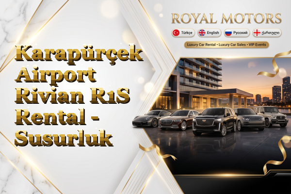 Karapürçek Airport Rivian R1S Rental - Susurluk