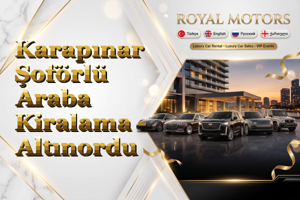 Karapınar Şoförlü Araba Kiralama - Altınordu