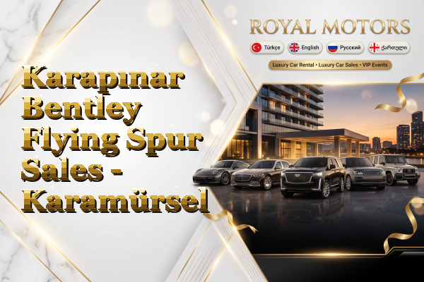 Karapınar Bentley Flying Spur Sales - Karamürsel