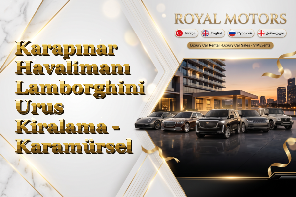 Karapınar Havalimanı Lamborghini Urus Kiralama - Karamürsel