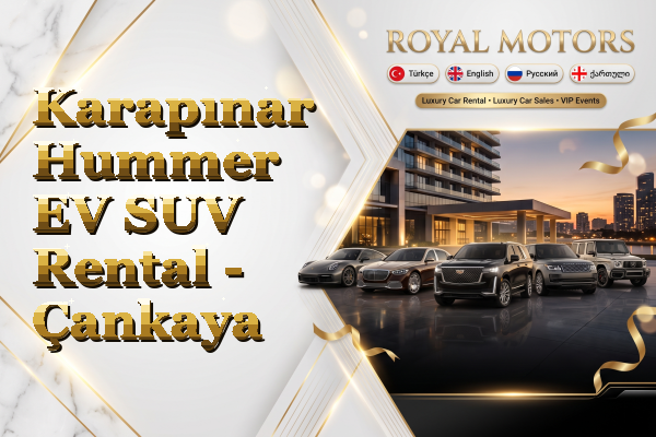 Karapınar Hummer EV SUV Rental - Çankaya