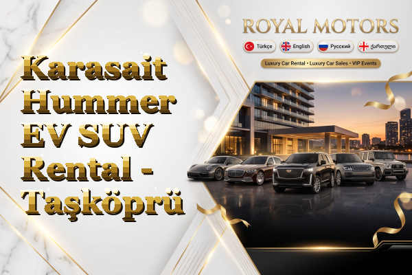 Karasait Hummer EV SUV Rental - Taşköprü