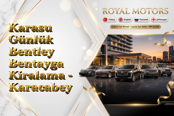 Karasu Günlük Bentley Bentayga Kiralama - Karacabey