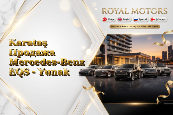 Karataş Продажа Mercedes-Benz EQS - Yunak