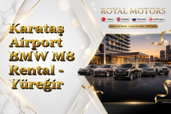 Karataş Airport BMW M8 Rental - Yüreğir