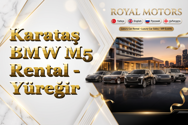 Karataş BMW M5 Rental - Yüreğir