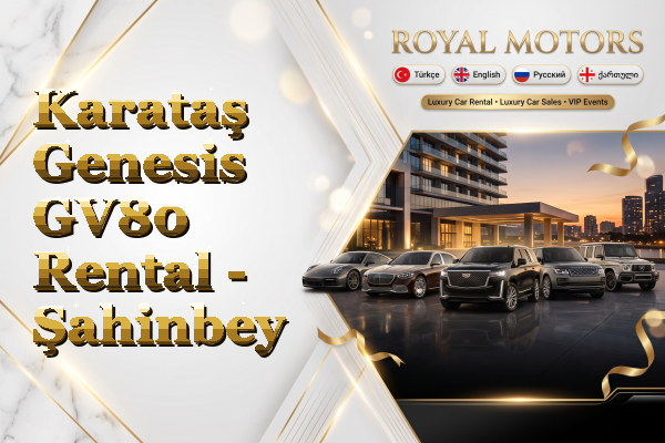 Karataş Genesis GV80 Rental - Şahinbey