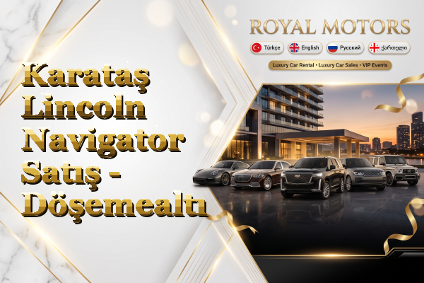 Karataş Lincoln Navigator Satış - Döşemealtı