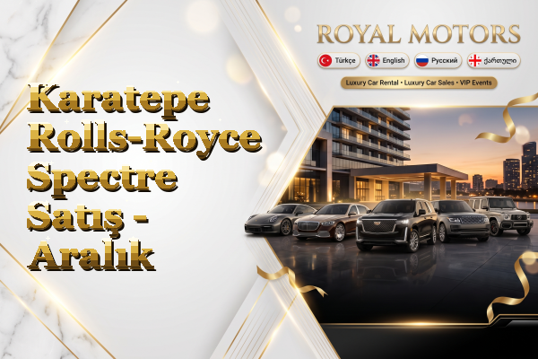 Karatepe Rolls-Royce Spectre Satış - Aralık