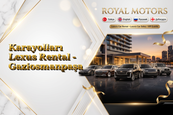 Karayolları Lexus Rental - Gaziosmanpaşa