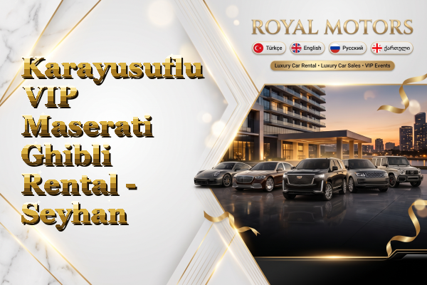 Karayusuflu VIP Maserati Ghibli Rental - Seyhan