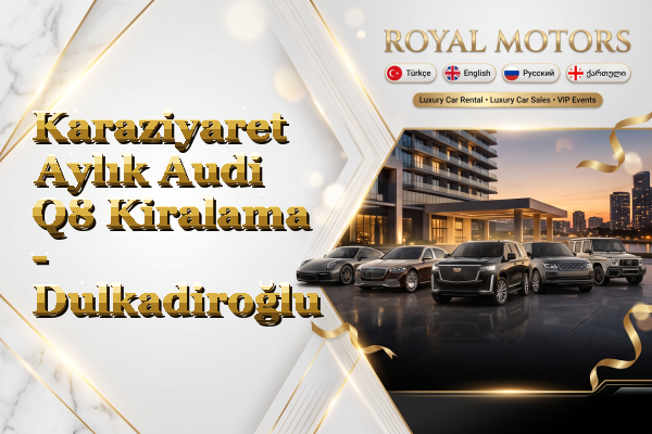 Karaziyaret Aylık Audi Q8 Kiralama - Dulkadiroğlu