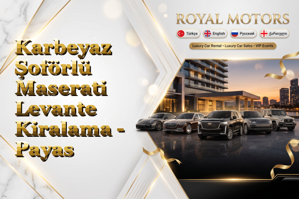 Karbeyaz Şoförlü Maserati Levante Kiralama - Payas